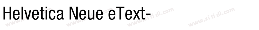 Helvetica Neue eText字体转换 Helvetica Neue eText字体转换